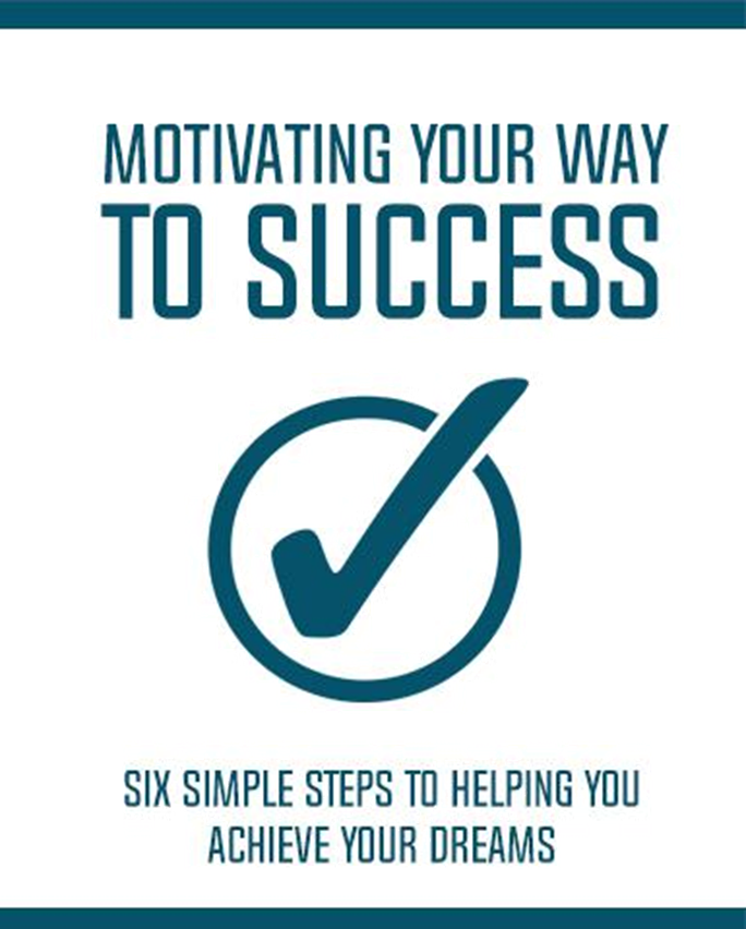 Motivating Your Way To Success